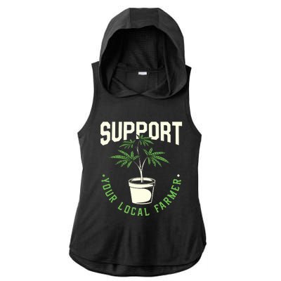 Support Your Local Weed Farmer Funny Cannabis Marijuana Gift Ladies PosiCharge Tri-Blend Wicking Draft Hoodie Tank