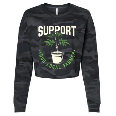 Support Your Local Weed Farmer Funny Cannabis Marijuana Gift Cropped Pullover Crew