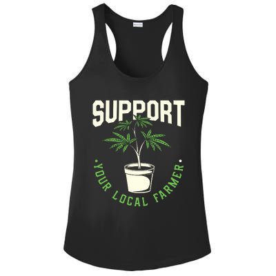 Support Your Local Weed Farmer Funny Cannabis Marijuana Gift Ladies PosiCharge Competitor Racerback Tank