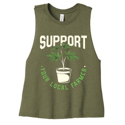 Support Your Local Weed Farmer Funny Cannabis Marijuana Gift Women's Racerback Cropped Tank