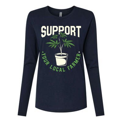 Support Your Local Weed Farmer Funny Cannabis Marijuana Gift Womens Cotton Relaxed Long Sleeve T-Shirt