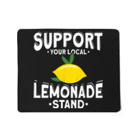 Support Your Local Lemonade Stand Mousepad