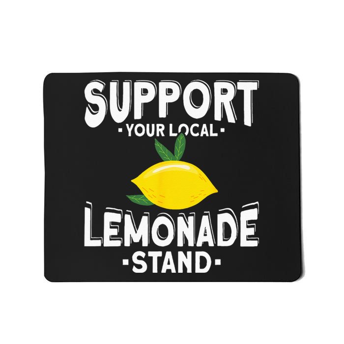 Support Your Local Lemonade Stand Mousepad