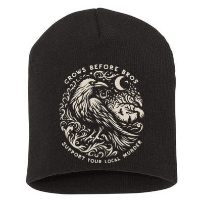 Support Your Local Murder Crows Before Bros Funny Gift Short Acrylic Beanie