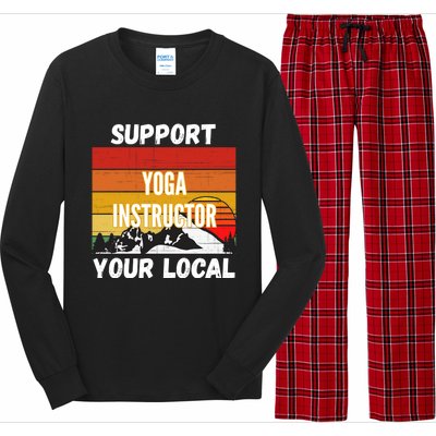 Support Your Local Yoga Instructor Cute Gift Long Sleeve Pajama Set