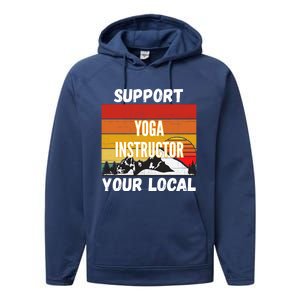 Support Your Local Yoga Instructor Cute Gift Performance Fleece Hoodie