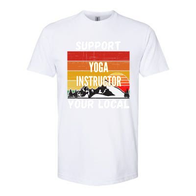 Support Your Local Yoga Instructor Cute Gift Softstyle® CVC T-Shirt