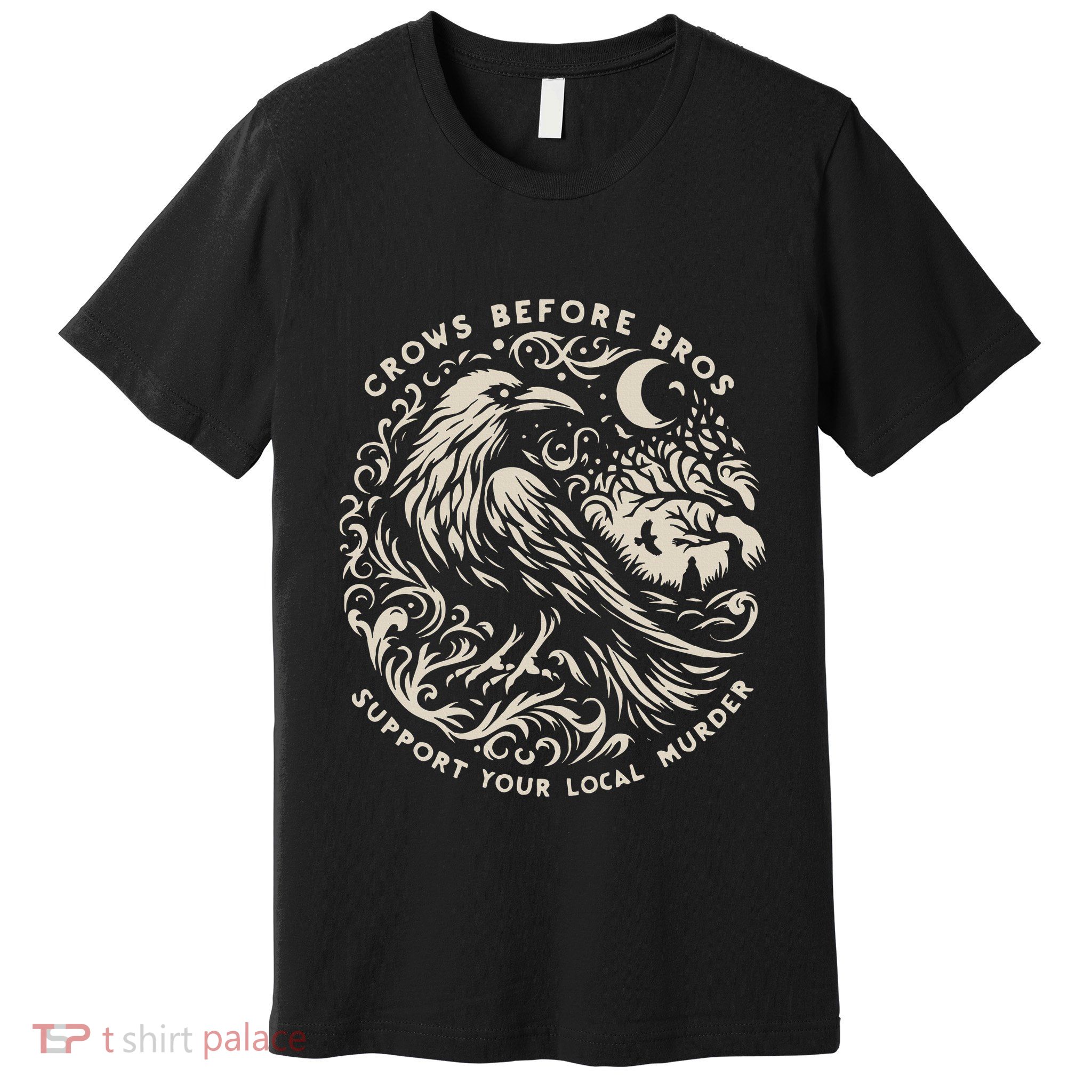 Support Your Local Murder Crows Before Bros Premium T-Shirt