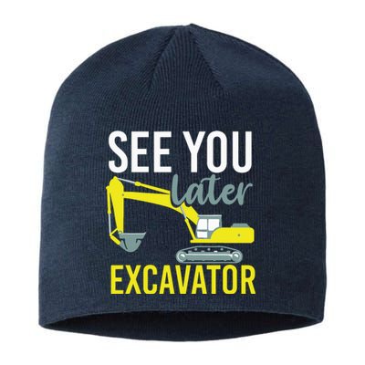 See You Later Excavator Sustainable Beanie