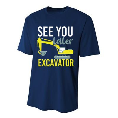 See You Later Excavator Performance Sprint T-Shirt