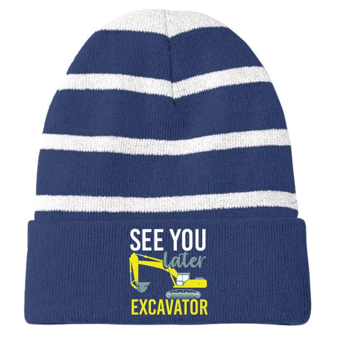 See You Later Excavator Striped Beanie with Solid Band