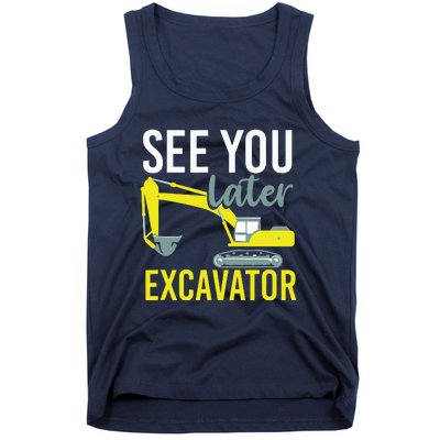 See You Later Excavator Tank Top