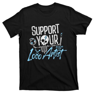 Support Your Loco Artist T-Shirt