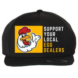 Support Your Local Egg Dealers,Chicken Lover Wool Snapback Cap