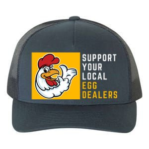 Support Your Local Egg Dealers,Chicken Lover Yupoong Adult 5-Panel Trucker Hat