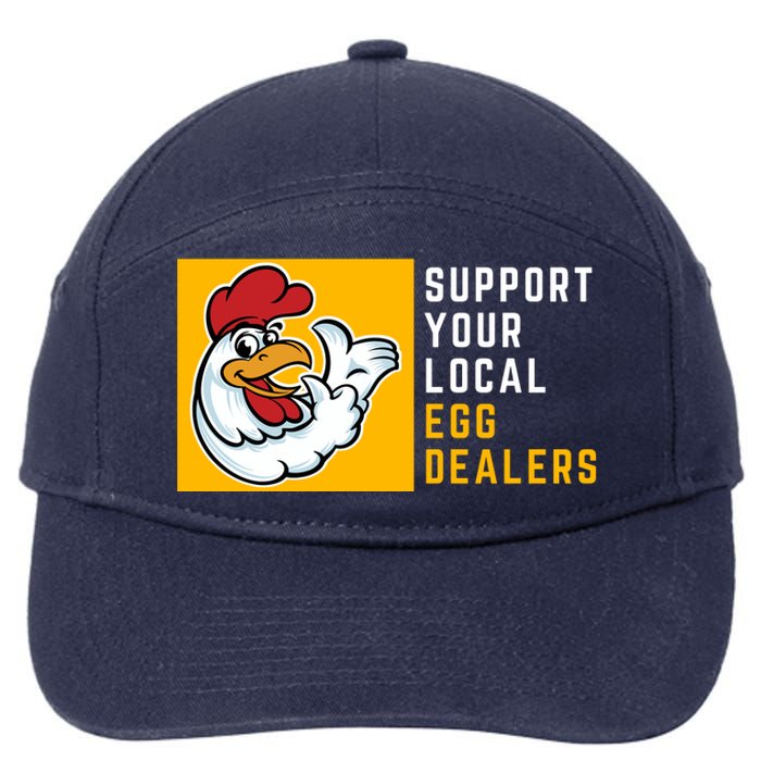 Support Your Local Egg Dealers,Chicken Lover 7-Panel Snapback Hat