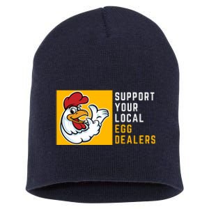 Support Your Local Egg Dealers,Chicken Lover Short Acrylic Beanie