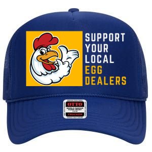 Support Your Local Egg Dealers,Chicken Lover High Crown Mesh Back Trucker Hat