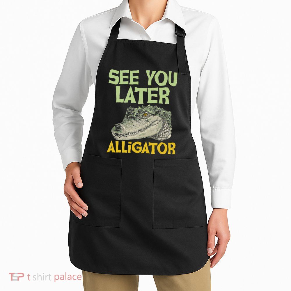 See You Later Alligator Gator Crocodile Zoo Animal Lover Apron
