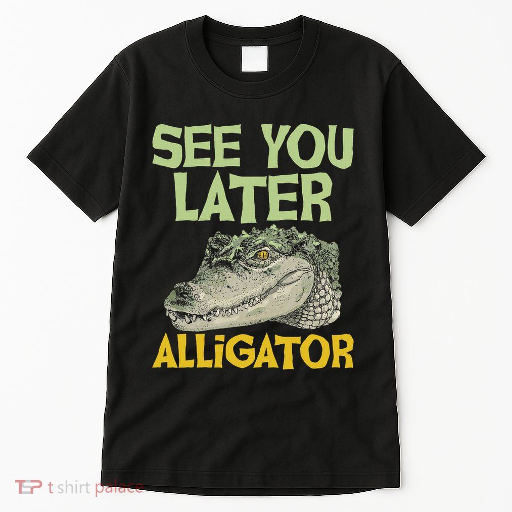 See You Later Alligator Gator Crocodile Zoo Animal Lover Tall T-Shirt