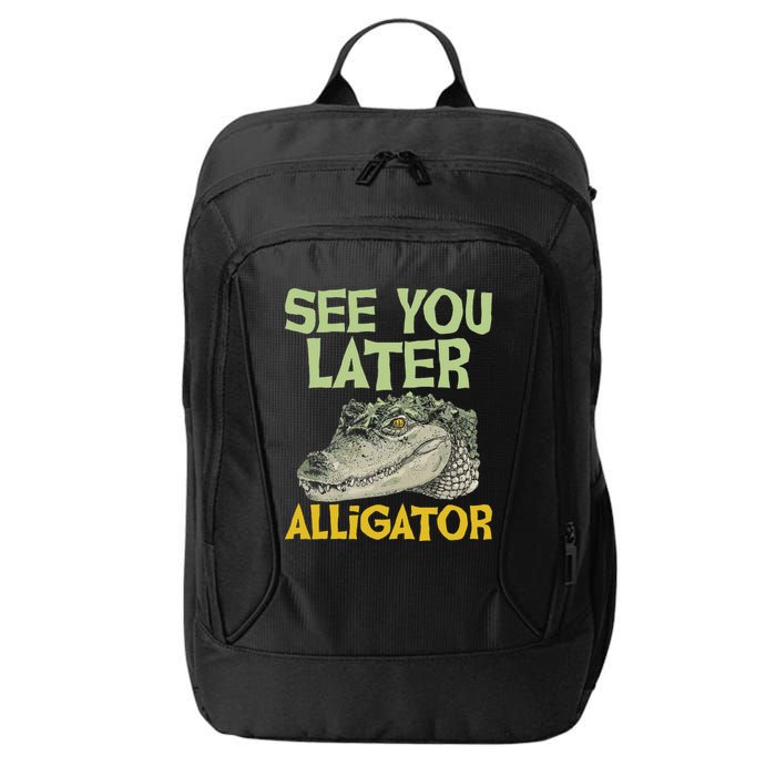 See You Later Alligator Gator Crocodile Zoo Animal Lover City Backpack