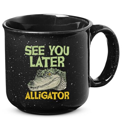 See You Later Alligator Gator Crocodile Zoo Animal Lover 15oz Campfire Ceramic Mug