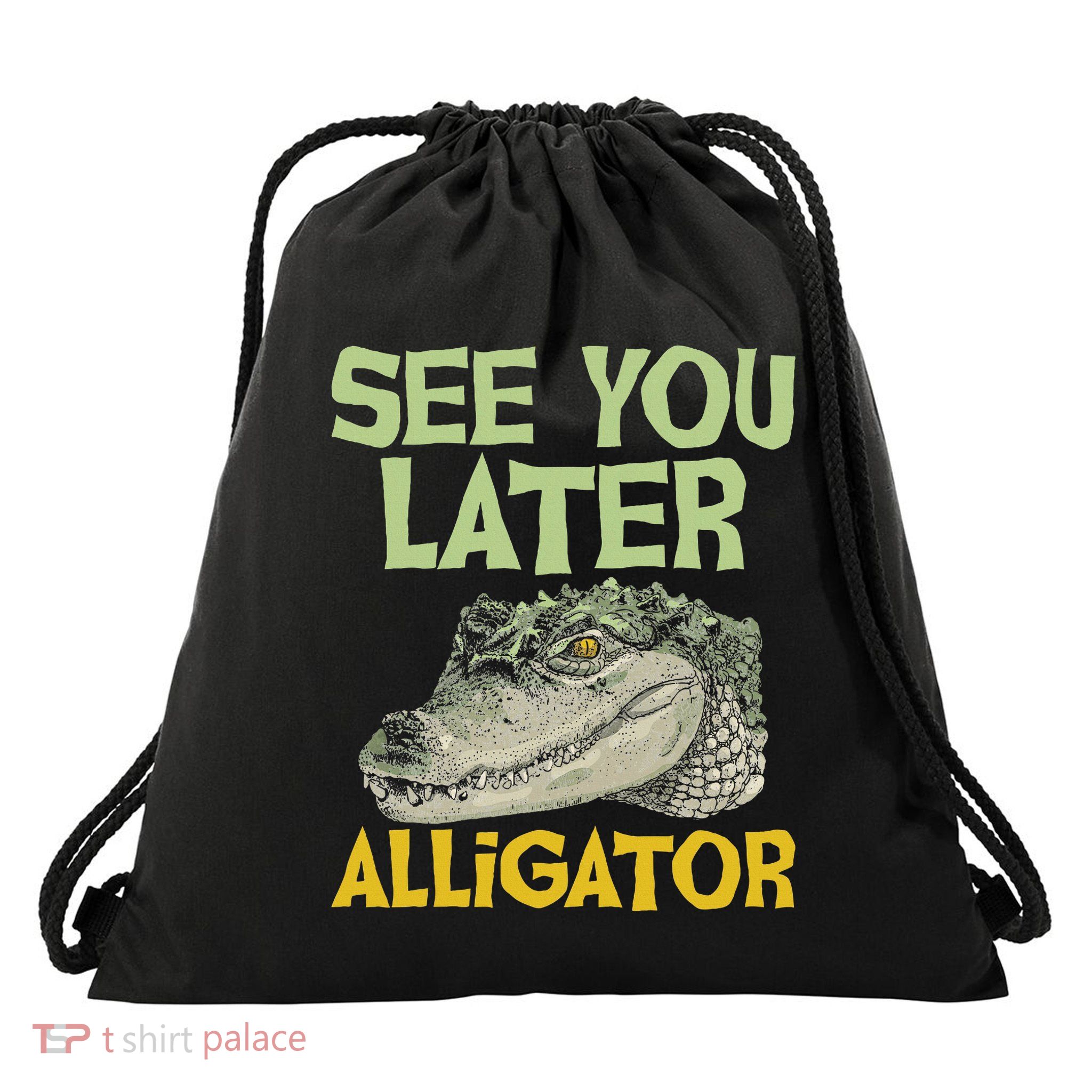 See You Later Alligator Gator Crocodile Zoo Animal Lover Drawstring Bag