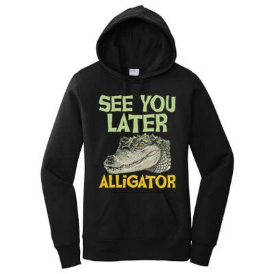 See You Later Alligator Gator Crocodile Zoo Animal Lover Women's Pullover Hoodie