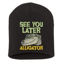 See You Later Alligator Gator Crocodile Zoo Animal Lover Short Acrylic Beanie
