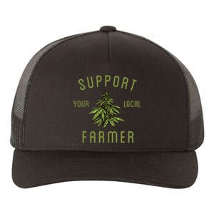 Support Your Local Farmer Funny Weed Marijuana Grower 420 Yupoong Adult 5-Panel Trucker Hat