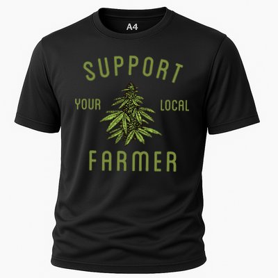 Support Your Local Farmer Funny Weed Marijuana Grower 420 Performance Shirt