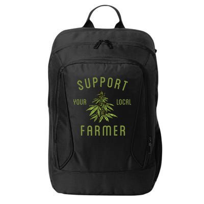Support Your Local Farmer Funny Weed Marijuana Grower 420 City Backpack