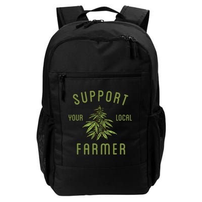 Support Your Local Farmer Funny Weed Marijuana Grower 420 Backpack
