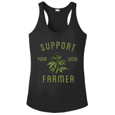 Support Your Local Farmer Funny Weed Marijuana Grower 420 Ladies PosiCharge Competitor Racerback Tank
