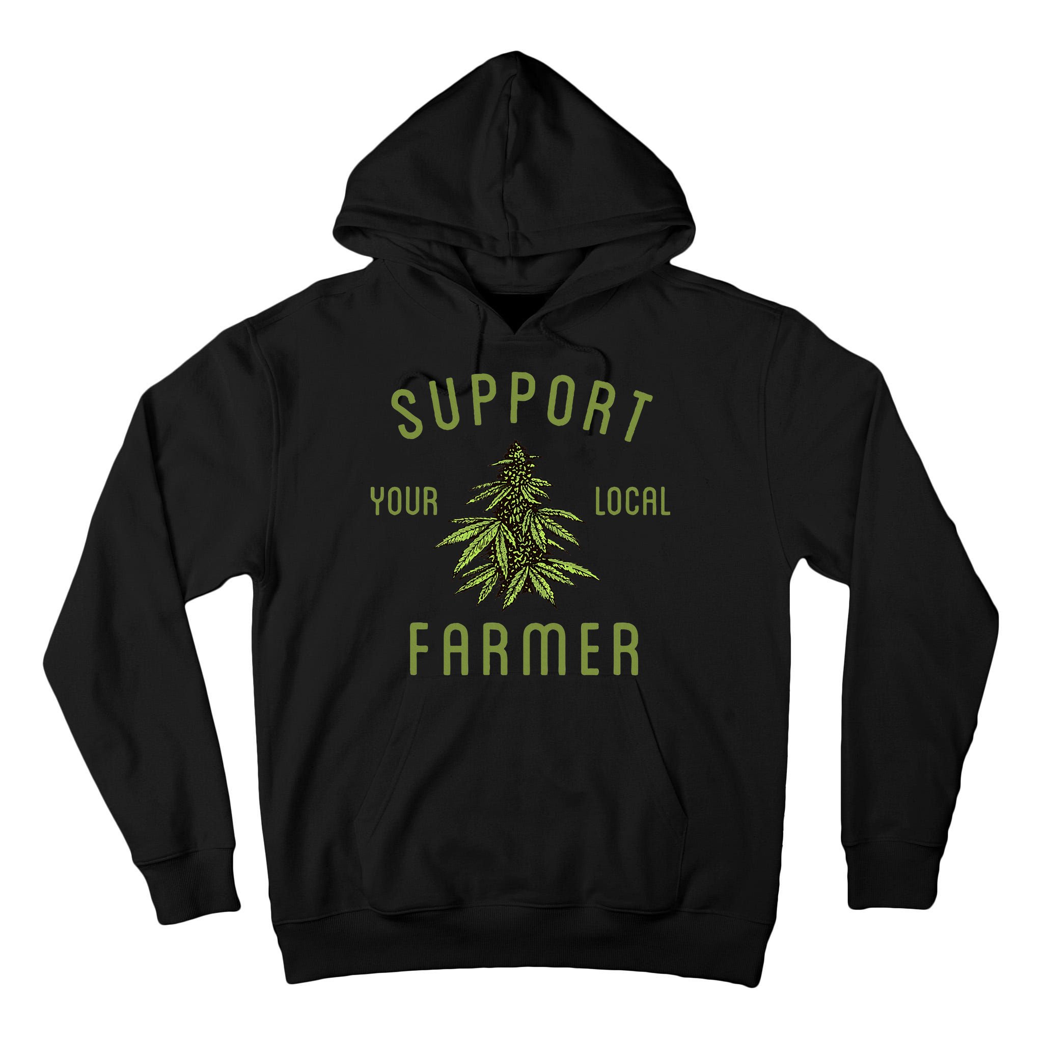 Support Your Local Farmer Funny Weed Marijuana Grower 420 Tall Hoodie