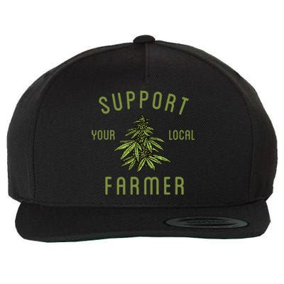 Support Your Local Farmer Funny Weed Marijuana Grower 420 Wool Snapback Cap