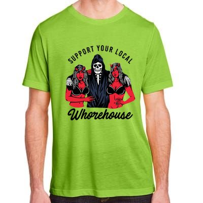 Support Your Local Whorehouse Funny Whorehouse Meme Adult ChromaSoft Performance T-Shirt