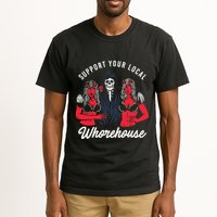 Support Your Local Whorehouse Funny Whorehouse Meme Tall T-Shirt