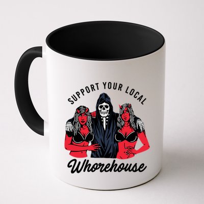 Support Your Local Whorehouse Funny Whorehouse Meme Mug