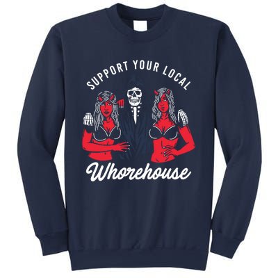 Support Your Local Whorehouse Funny Whorehouse Meme Sweatshirt