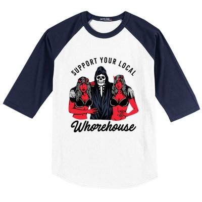 Support Your Local Whorehouse Funny Whorehouse Meme Baseball Sleeve Shirt