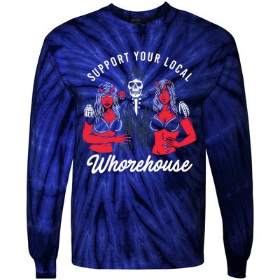 Support Your Local Whorehouse Funny Whorehouse Meme Tie-Dye Long Sleeve Shirt