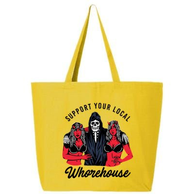 Support Your Local Whorehouse Funny Whorehouse Meme 25L Jumbo Tote