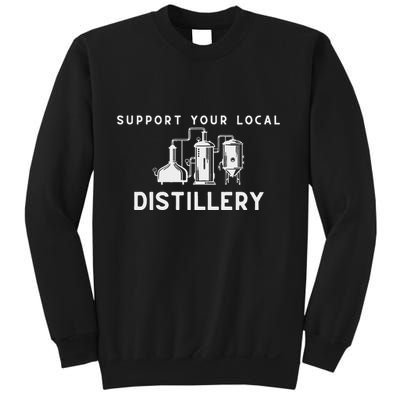 Support Your Local Distillery Beer Drinker Sweatshirt