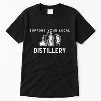 Support Your Local Distillery Beer Drinker Tall T-Shirt