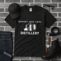 Support Your Local Distillery Beer Drinker Tall T-Shirt