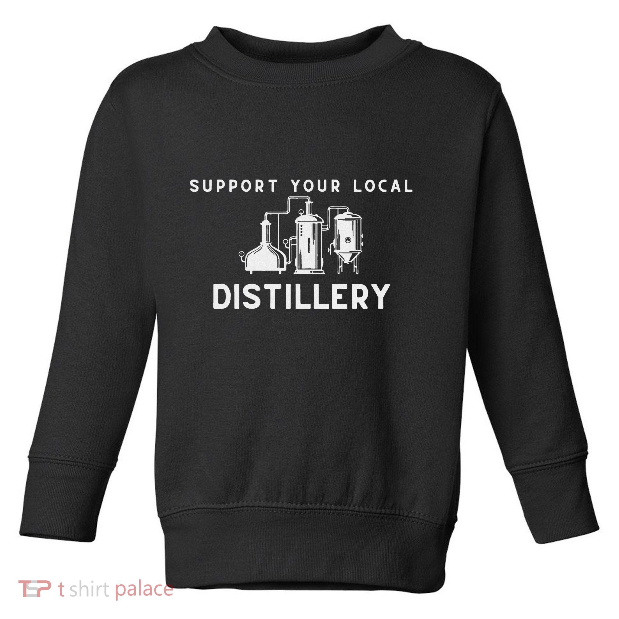 Support Your Local Distillery Beer Drinker Toddler Sweatshirt