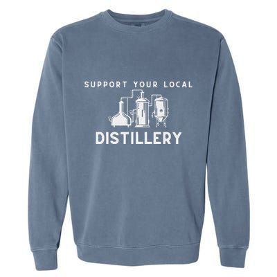 Support Your Local Distillery Beer Drinker Garment-Dyed Sweatshirt