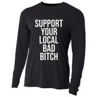 Support Your Local Bad Bitch Cooling Performance Long Sleeve Crew