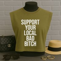 Support Your Local Bad Bitch Garment-Dyed Women's Muscle Tee